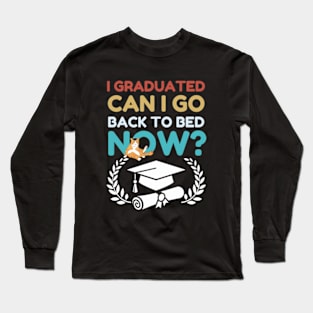 I Graduated Can I Go Back To Bed Funny cat graduation Class of 2024 Grad Long Sleeve T-Shirt